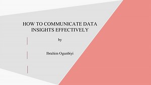 How to Communicate Data Insights Effectively