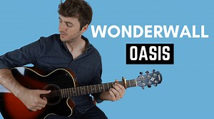 Wonderwall Guitar Lesson for Fingerstyle Guitar and Chords