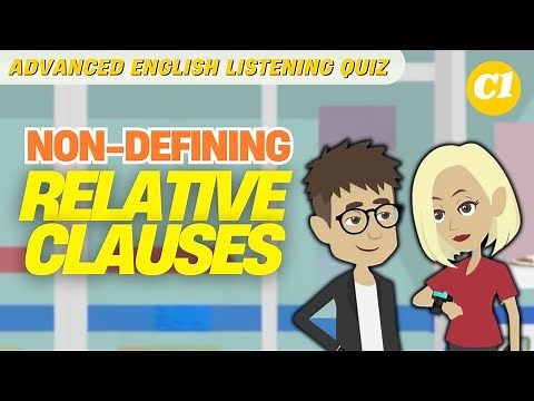 #2 Advanced English Listening Quiz | Non-Defining Relative Clauses