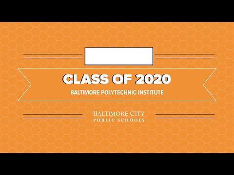 Baltimore Polytechnic Institute- Class of 2020