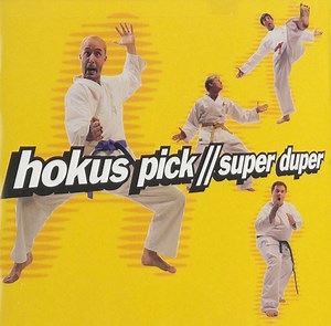 Hokus Pick - Super Duper
