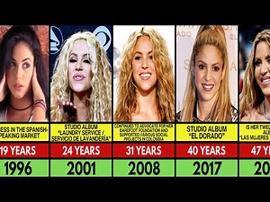Shakira Transformation From 1 to 47 Year Old