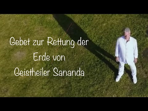 Geistheiler Sananda - Gebet zur Rettung der Erde
