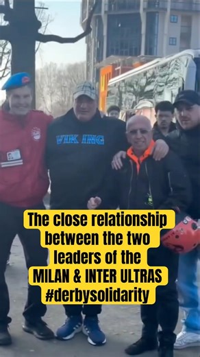 Secret Brotherhood? The Close Relationship Between AC Milan & Inter Ultras Leaders