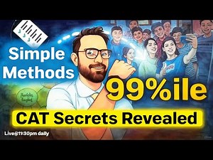 CAT 2025 Strategy for CAT Exam | How to get a 99 %le in CAT ? CAT score vs Percentile !