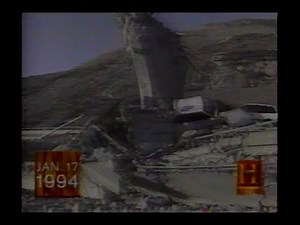 As It Happened: Northridge Earthquake, History Channel, January 17, 1997