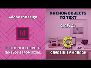 Adobe InDesign Course - Class 47 (Anchor Objects to Text)