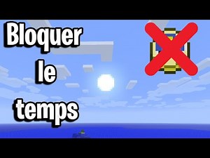 COMMENT BLOQUER LE TEMPS | MINECRAFT