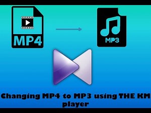 How to convert MP4 to MP3 using The KM player