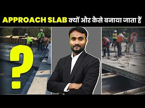 What is Approach Slab | Construction & Application of Approach Slab | Bridge Components