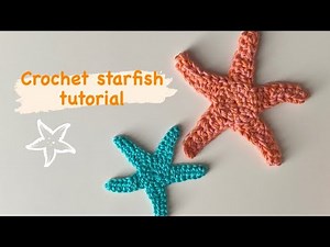 CROCHET STARFISH TUTORIAL