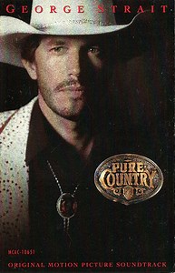 George Strait - Pure Country (Original Motion Picture Soundtrack)