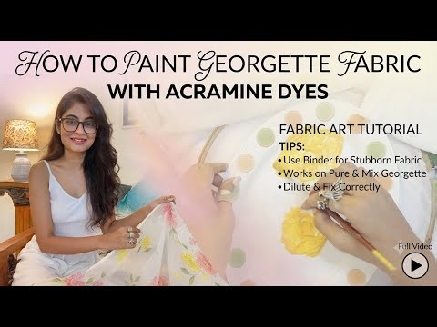Georgette Fabric Painting Tutorial | Using Acramine Dyes on Pure & Mixed Fabrics
