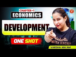 Development One Shot 🔥Economics Ch-1 | CBSE Class 10 | NCERT Explained! | Varsha Mam