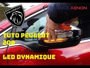 Tuto Montage RÉPÉTITEURS CLIGNOTANT LED DÉFILANT PEUGEOT 208 - RÉTROVISEUR DYNAMIQUE - France-Xenon
