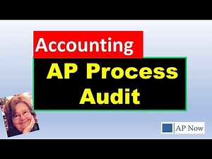 AP Process Audit: Achieving Efficiency and Accuracy