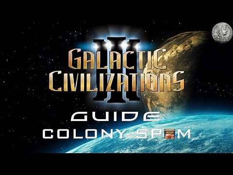 Galactic Civilization 3 Guide - #1 - Early Game: How to colony spam