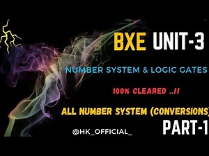 BXE Unit-3 PART-1 NUMBER SYSTEM & LOGIC GATES | All Number System (Conversions) | #bxe #sppu #endsem