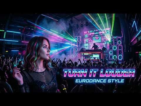 Turn it louder | High Energy Eurodance 90s Style | Melodic Aggressive Dance Music Instrumental Mix