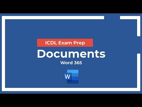 ICDL Exam Prep: Documents - Syllabus 6.0 (Word 365 Tutorial)