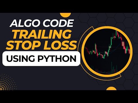 Trailing Stop Loss Algo Code | How to Trail Stop Loss Using Python
