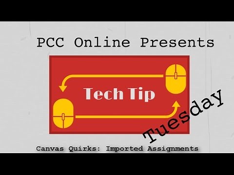 Tech Tip Tuesday: Canvas Quirks -- Imported Assignments