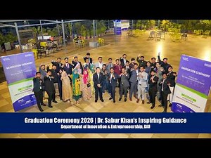Graduation Ceremony 2026 | Dr. Sabur Khan’s Guidance | Dept of Innovation & Entrepreneurship