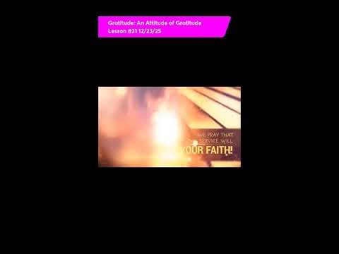 Wake-Up With Pastor An Attitude of Gratitude Lesson #21 12/23/25 📱