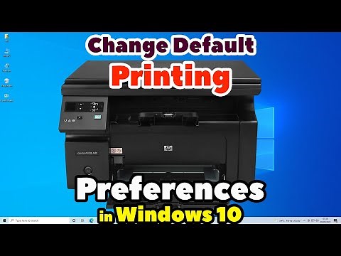How to Change Default Printing Preferences in Windows 10 PC or Laptop