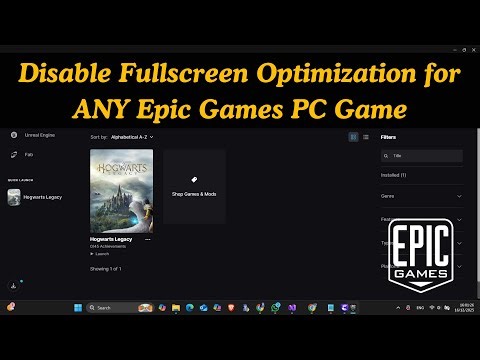 How to Disable Fullscreen Optimization for ANY Epic Games PC Game ?
