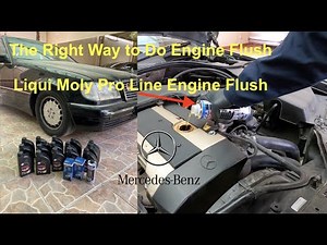 Engine Flush and Oil Change, How to do it the right way?LiquiMoly ProLine Engine Flush MercedesW140
