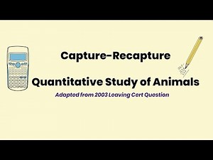 Capture Recapture-Quantitative Analysis-Leaving Cert Ecology