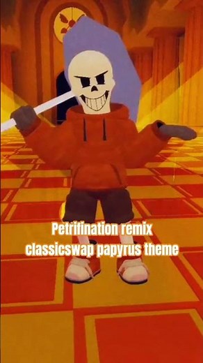 Petrifination remix classicswap papyrus theme #underswap #music #remix #undertaleau #papyrus #cover
