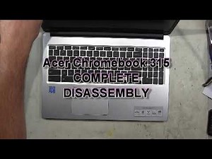 Acer Chromebook 315 How To Complete Take Apart Full Disassembly Nothing Left