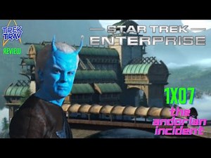 Star Trek: Enterprise 1x07 'The Andorian Incident' REVIEW #review #startrek #startrekenterprise