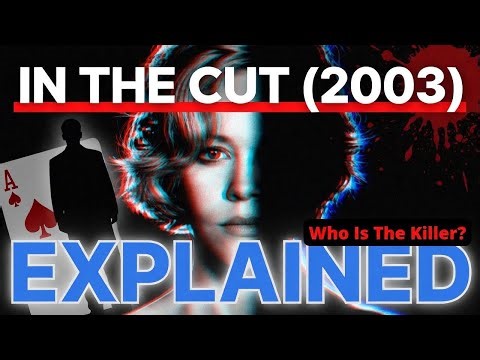 In the Cut (2003) Explained - Full Movie Recap and Analysis