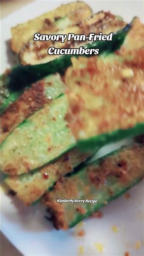 Pan- Fried Cucumber #fyp #cucumber #friedcucumber #foodie #veggie #simplemeals #sidedish