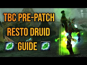 TBC Resto Druid Pre-Patch Guide (Anniversary)