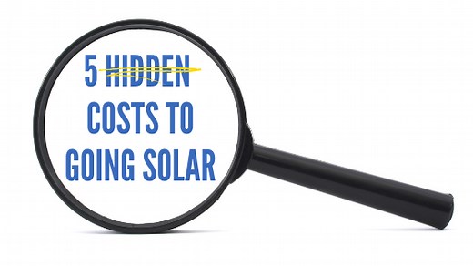 5 Hidden Costs to Going Solar That You Should Be Aware Of