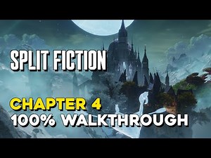 Split Fiction Chapter 4 Final Dawn 100% Walkthrough (All Collectibles And Trophies)