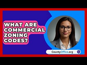 What Are Commercial Zoning Codes? - CountyOffice.org