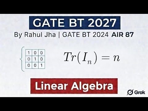 Property of Trace for GATE Biotechnology - 3 | Linear Algebra | GATE BT 2027 | Engineering Maths
