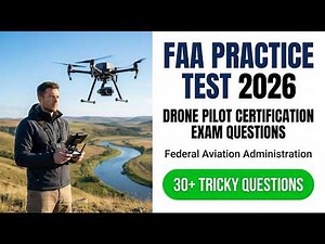 Pass FAA Part 107 Exam 2026 - Drone Pilot Certification Practice Test Questions & Answers