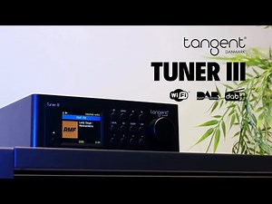 Tangent Tuner III: FM, DAB+ and Internet Radio in One Device