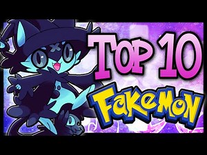 Top 10 Fakemon/Fan-Made Pokémon! [Ep.1]
