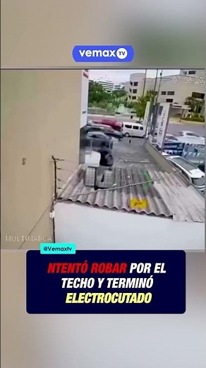 INTENTÓ ROBAR POR EL TECHO Y TERMINÓ ELECTROCUTADO ⚡🚨