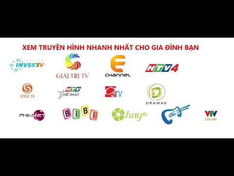 Xem Truyền Hình Nhanh Nhất Cho Gia Đình Bạn