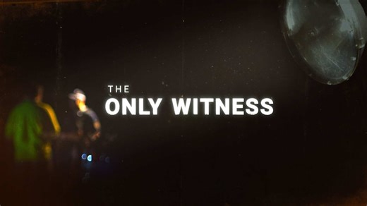 The Only Witness - Part 2