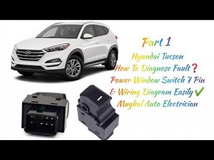 Kia & Hyundai(Part1)How To Diagnose Electric Fault Or 7Pin Power Window Switches❓& Wiring Diagram✔️
