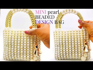 SIMPLE /EASY WAY TO MAKE MINI PEARL BEADED BAG/HOW TO DIY PEARL BEAD BAG/TUTORIAL FOR PEARL BEAD BAG